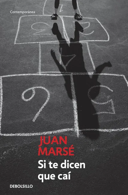 Si te dicen que caí, de Juan Marsé